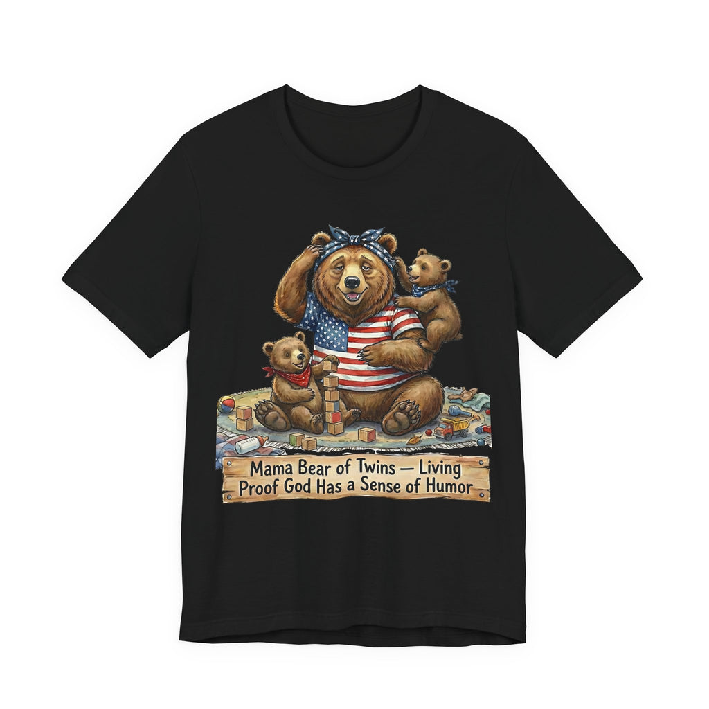 Mama Bear of Twins- Living Proof God Has a Sense of Humor