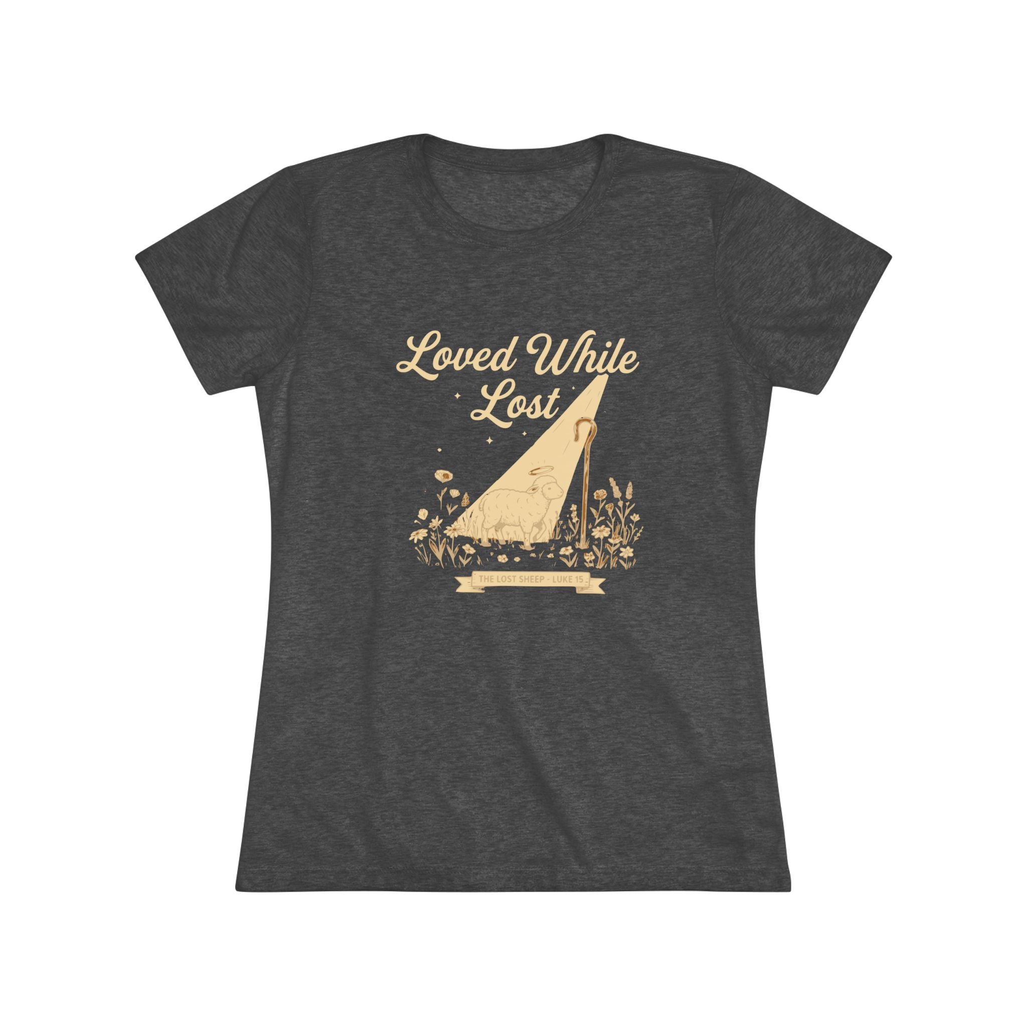Loved While Lost. Women's Ultra-Soft T-Shirt