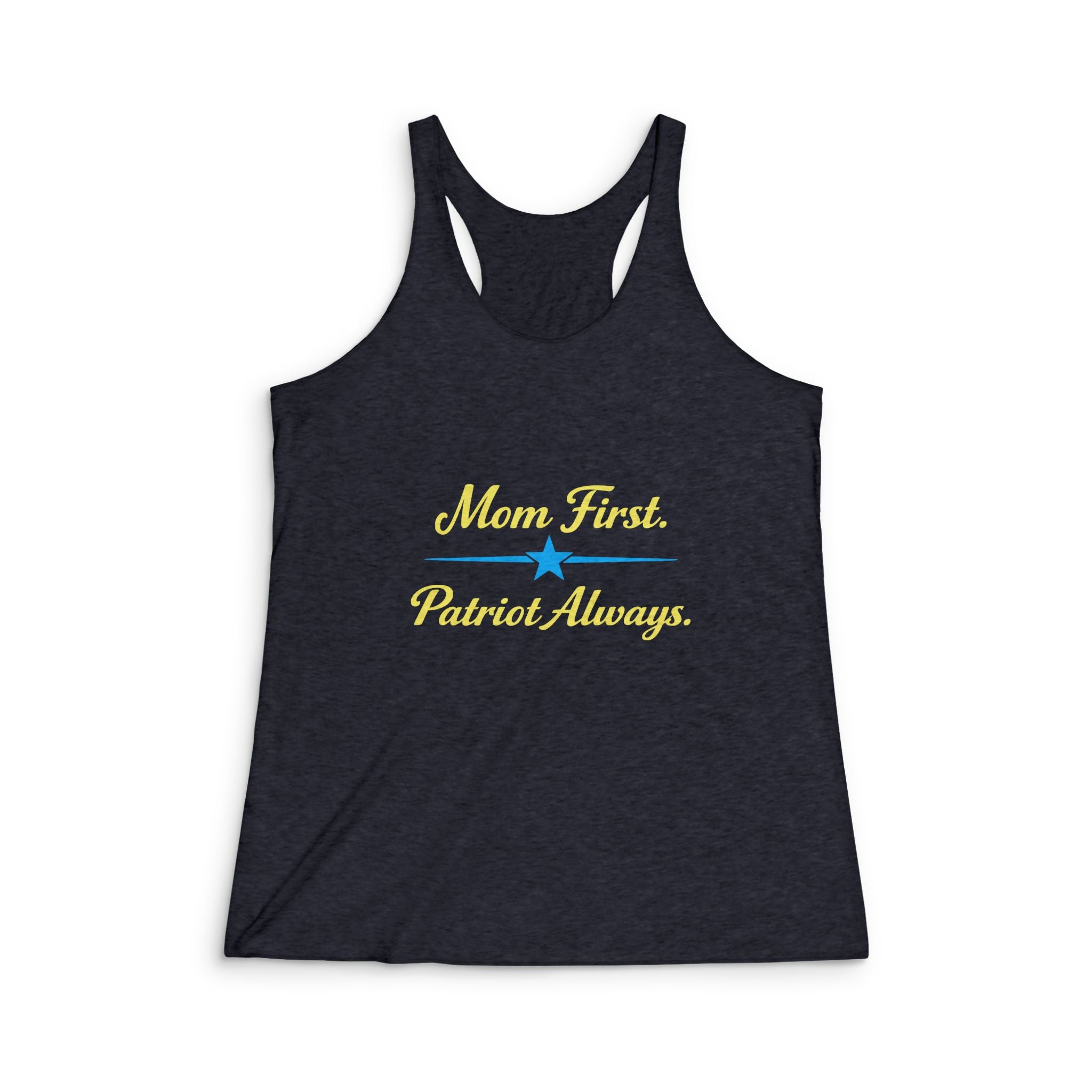 Mom First.  Patriot Always. Women's Tri-Blend Racerback Tank