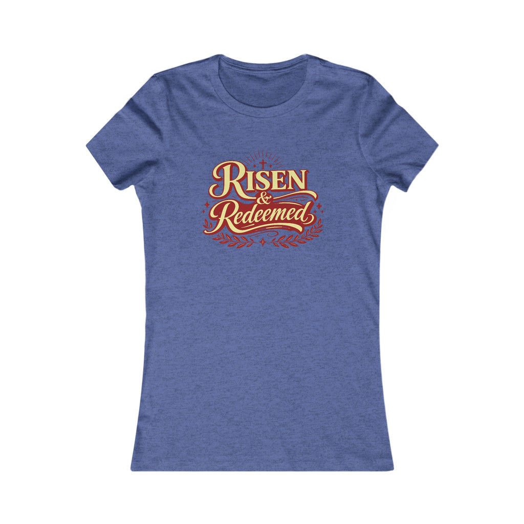 Risen & Redeemed - Ultra Soft and Slim Fit
