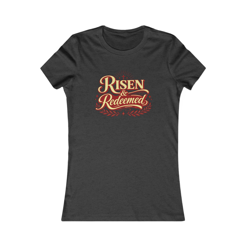Risen & Redeemed - Ultra Soft and Slim Fit