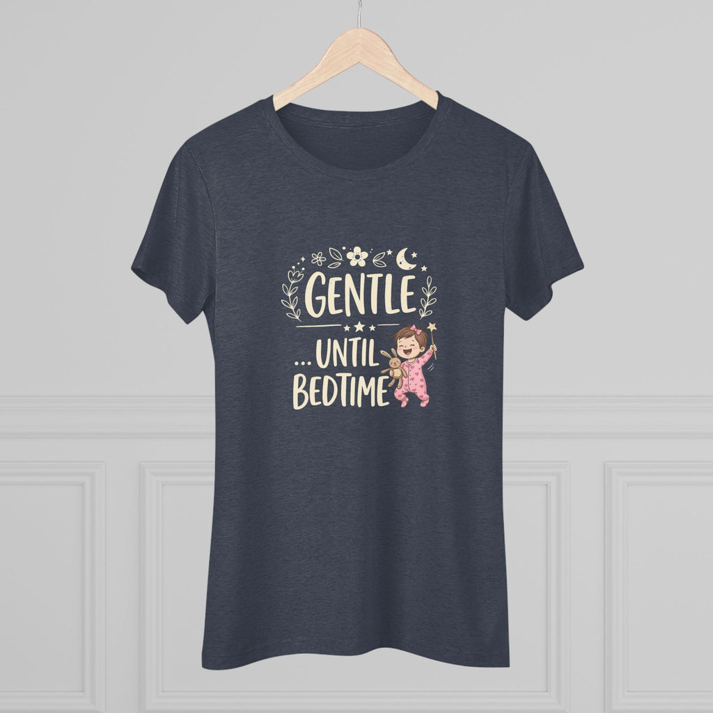 Gentle Until Bedtime (Girl baby) Ultra Soft Women's T-Shirt