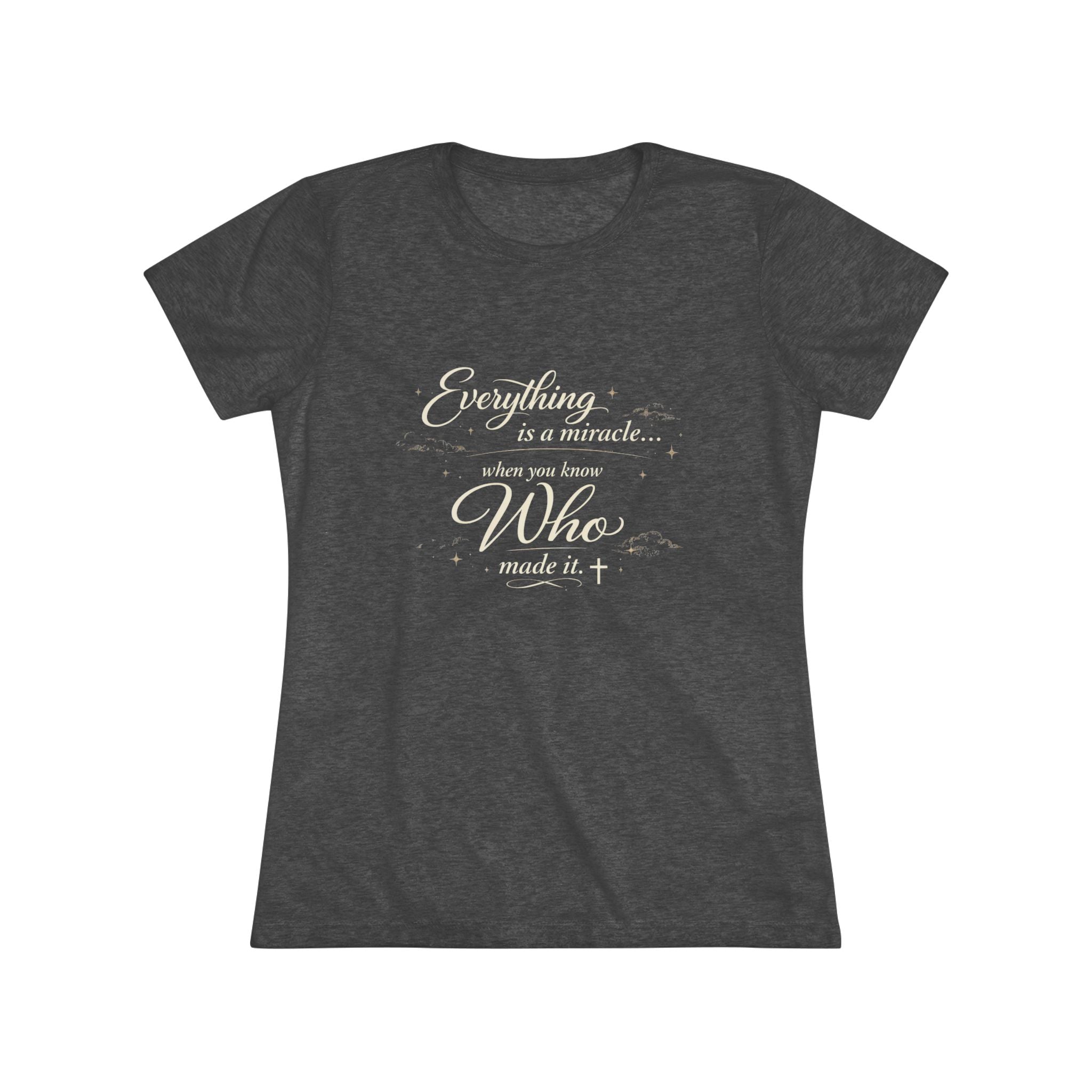 Everything is a Miracle When You Know.... Ultra Soft Women's T-Shirt