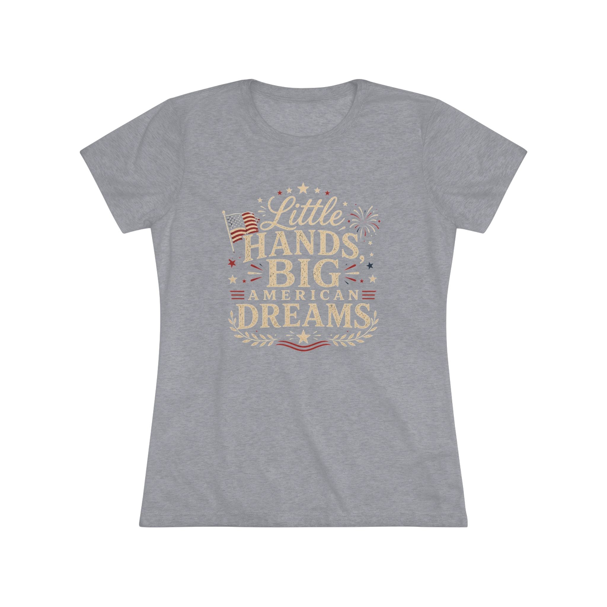 Little Hands Big American Dreams- Women's Triblend T-Shirt
