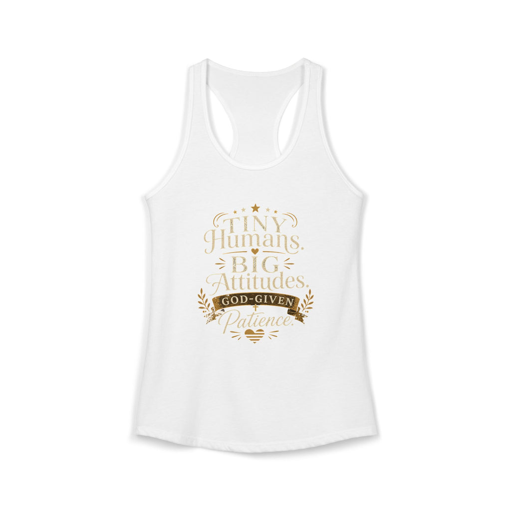 Tiny Humans Big Attitude Women's Racerback Tank