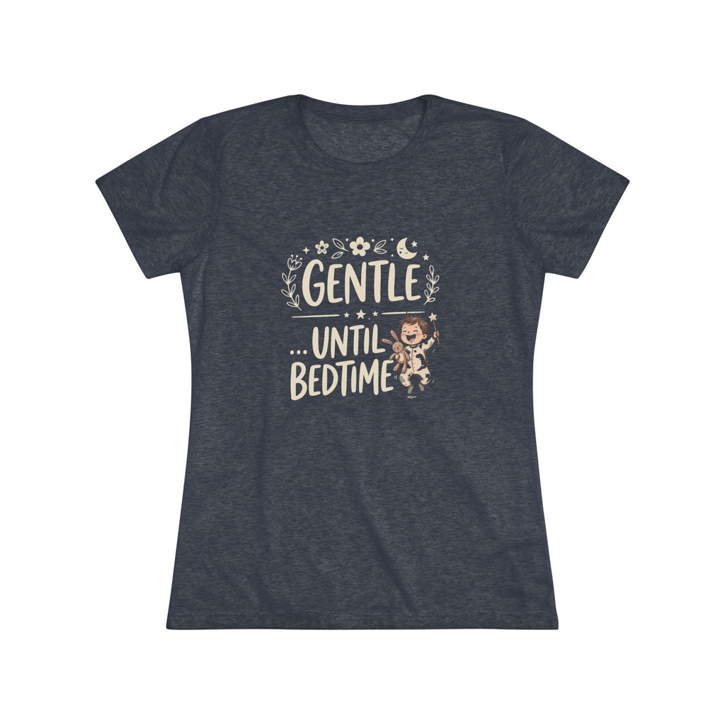Gentle... Until Bedtime (Baby Boy)- Ultra Soft Women's T-Shirt