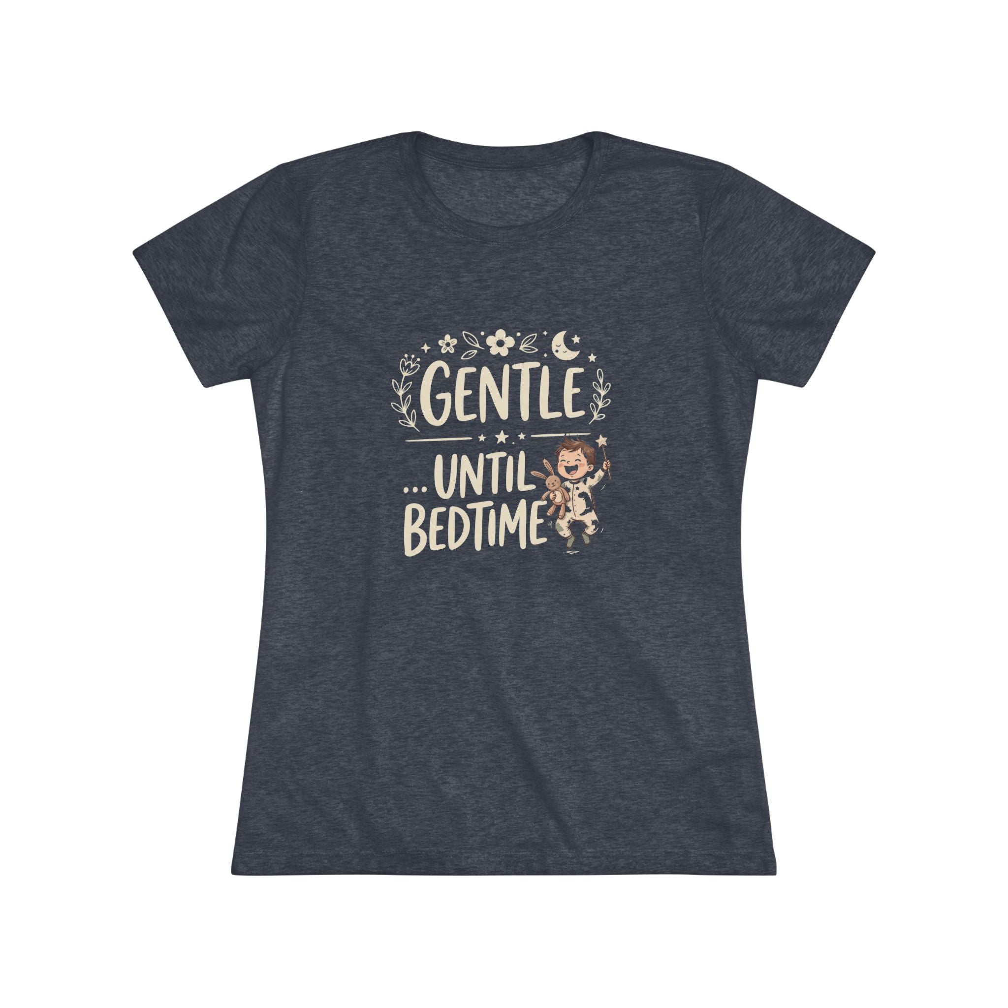 Gentle... Until Bedtime (Baby Boy)- Ultra Soft Women's T-Shirt