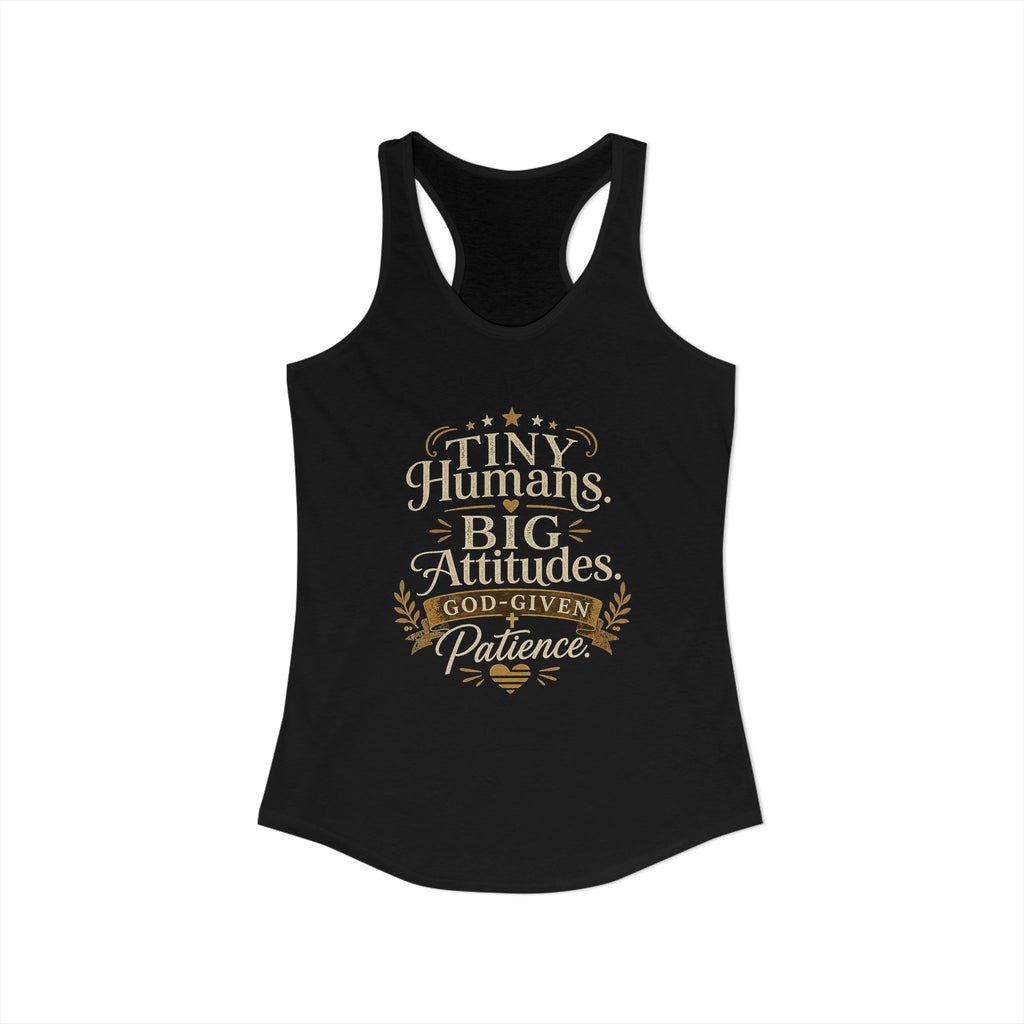Tiny Humans Big Attitude Women's Racerback Tank