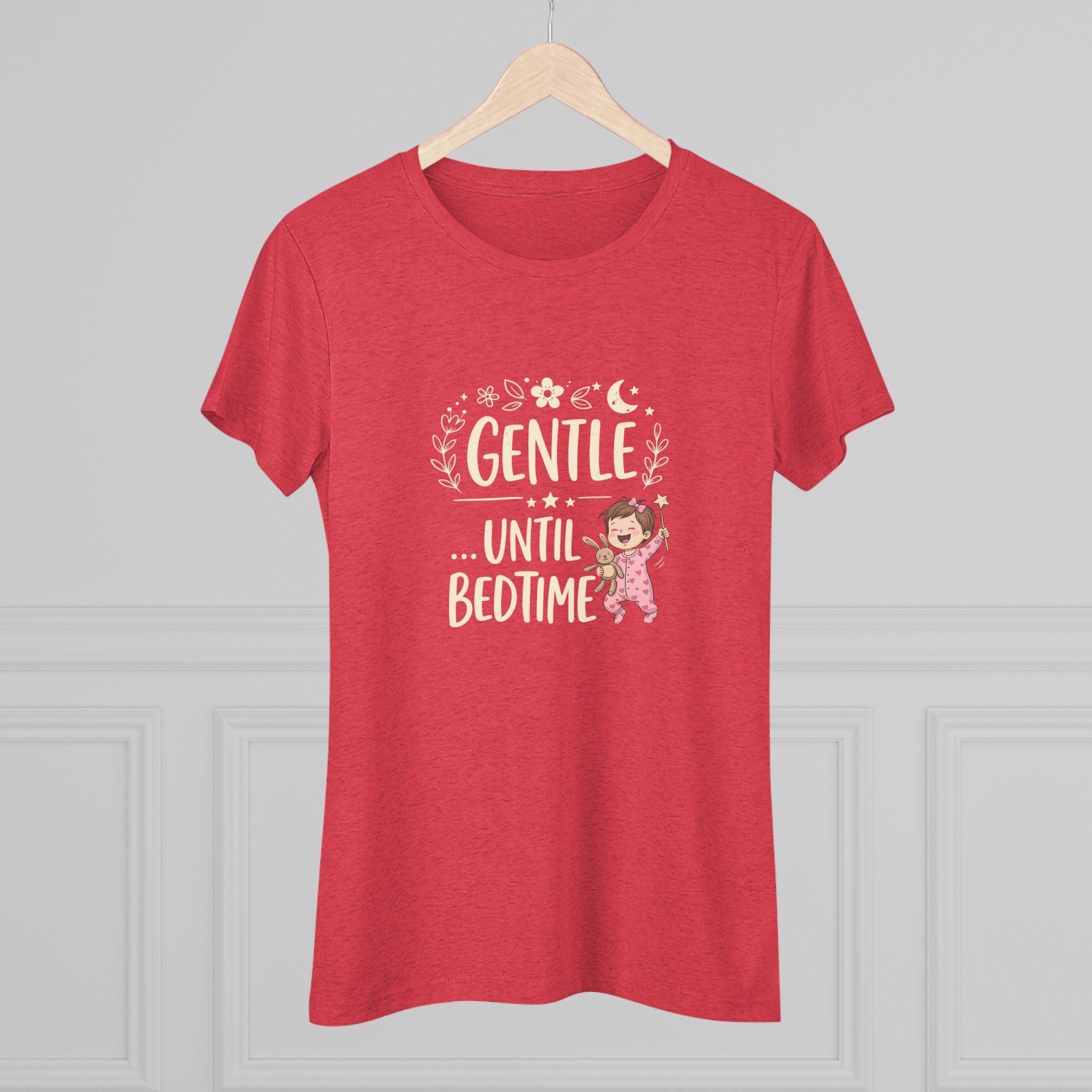 Gentle Until Bedtime (Girl baby) Ultra Soft Women's T-Shirt