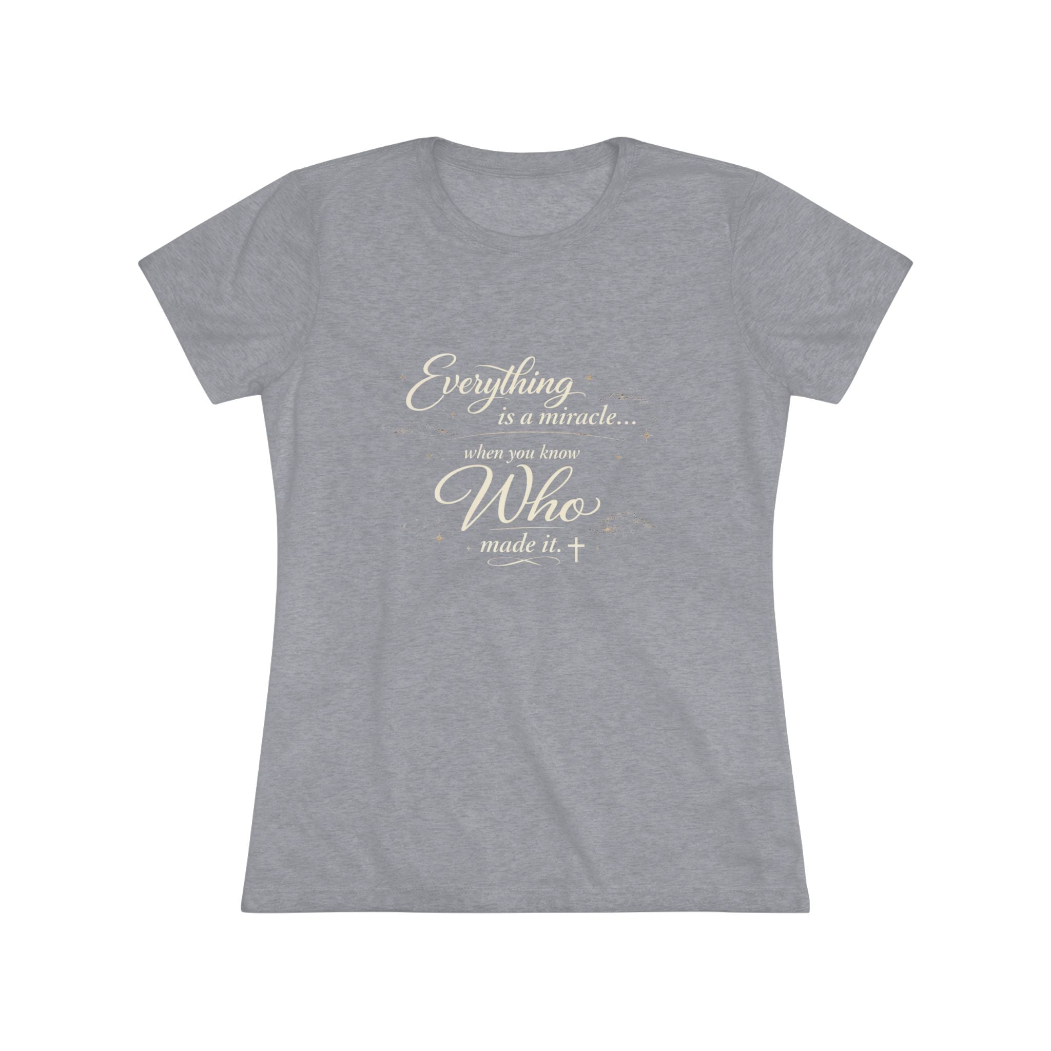Everything is a Miracle When You Know.... Ultra Soft Women's T-Shirt