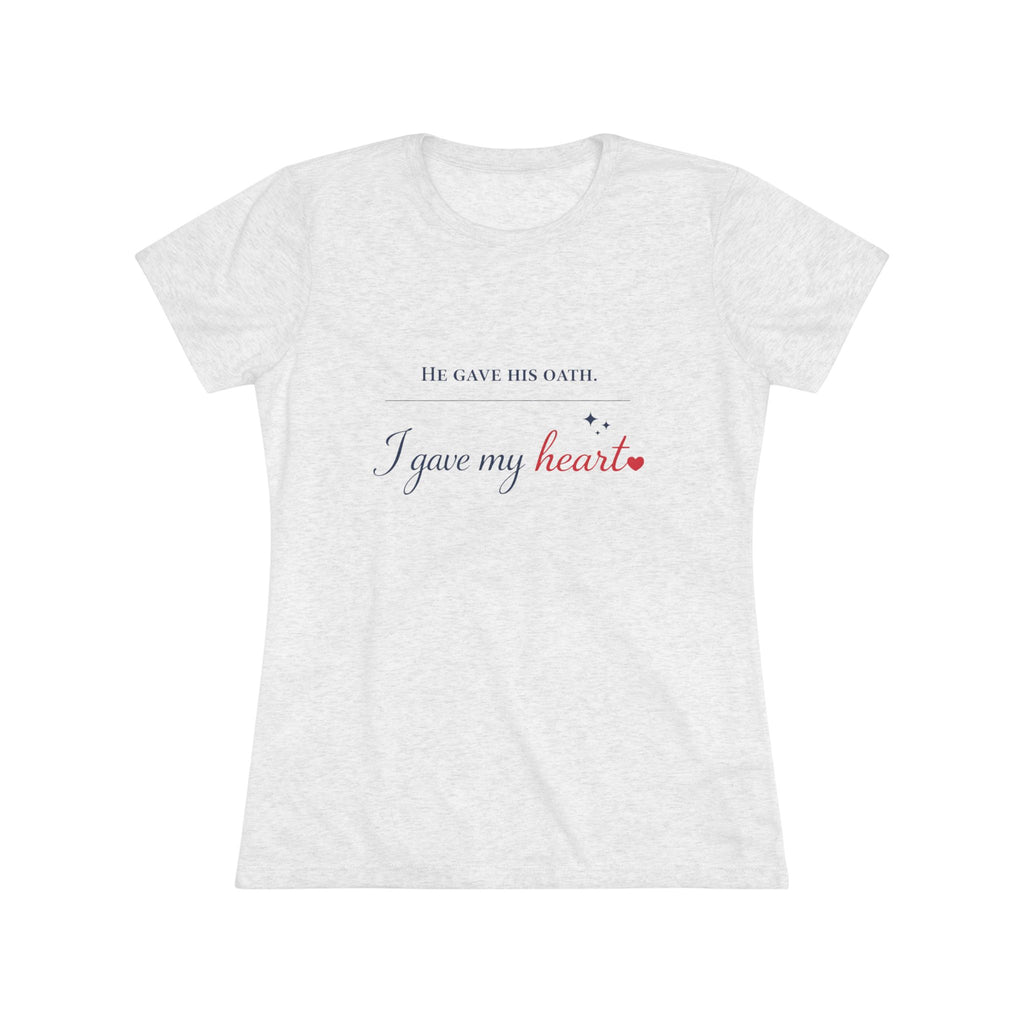 He Gave His Oath, I Gave My Heart- Women's Ultra Soft T-Shirt