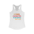 Under Construction Plank Removal Women's Race Super Soft back Tank
