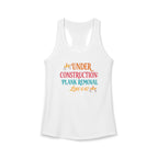 Under Construction Plank Removal Women's Race Super Soft back Tank