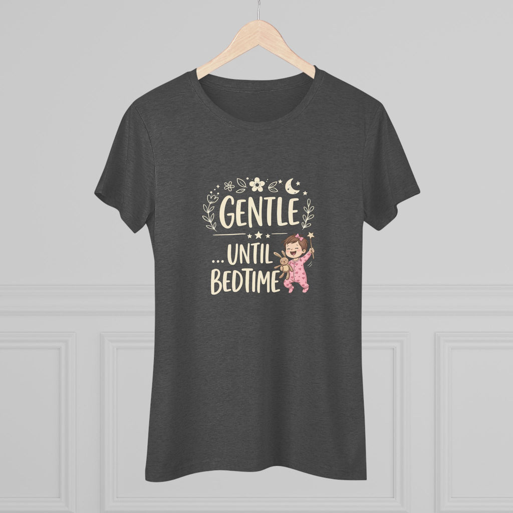 Gentle Until Bedtime (Girl baby) Ultra Soft Women's T-Shirt