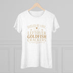 Fueled By Love & Goldfish- Super Soft Women's T-Shirt
