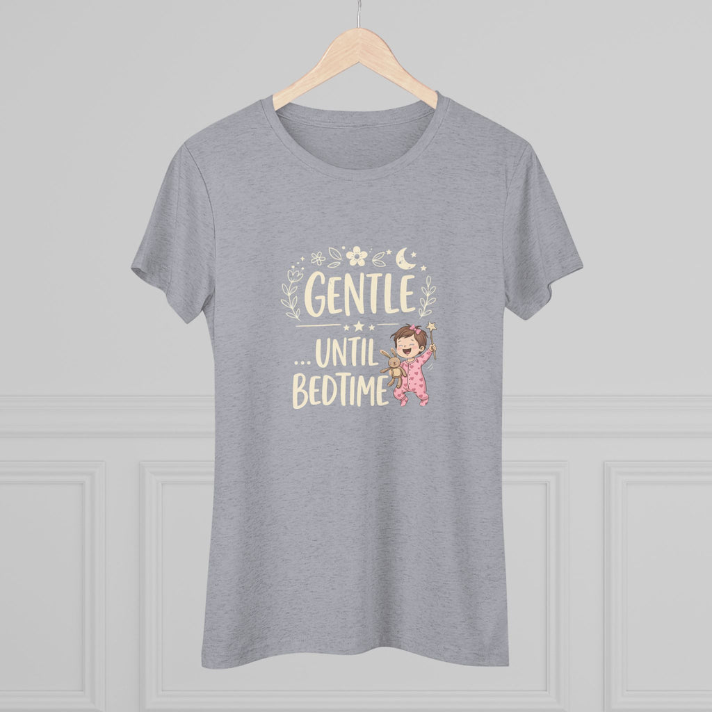 Gentle Until Bedtime (Girl baby) Ultra Soft Women's T-Shirt