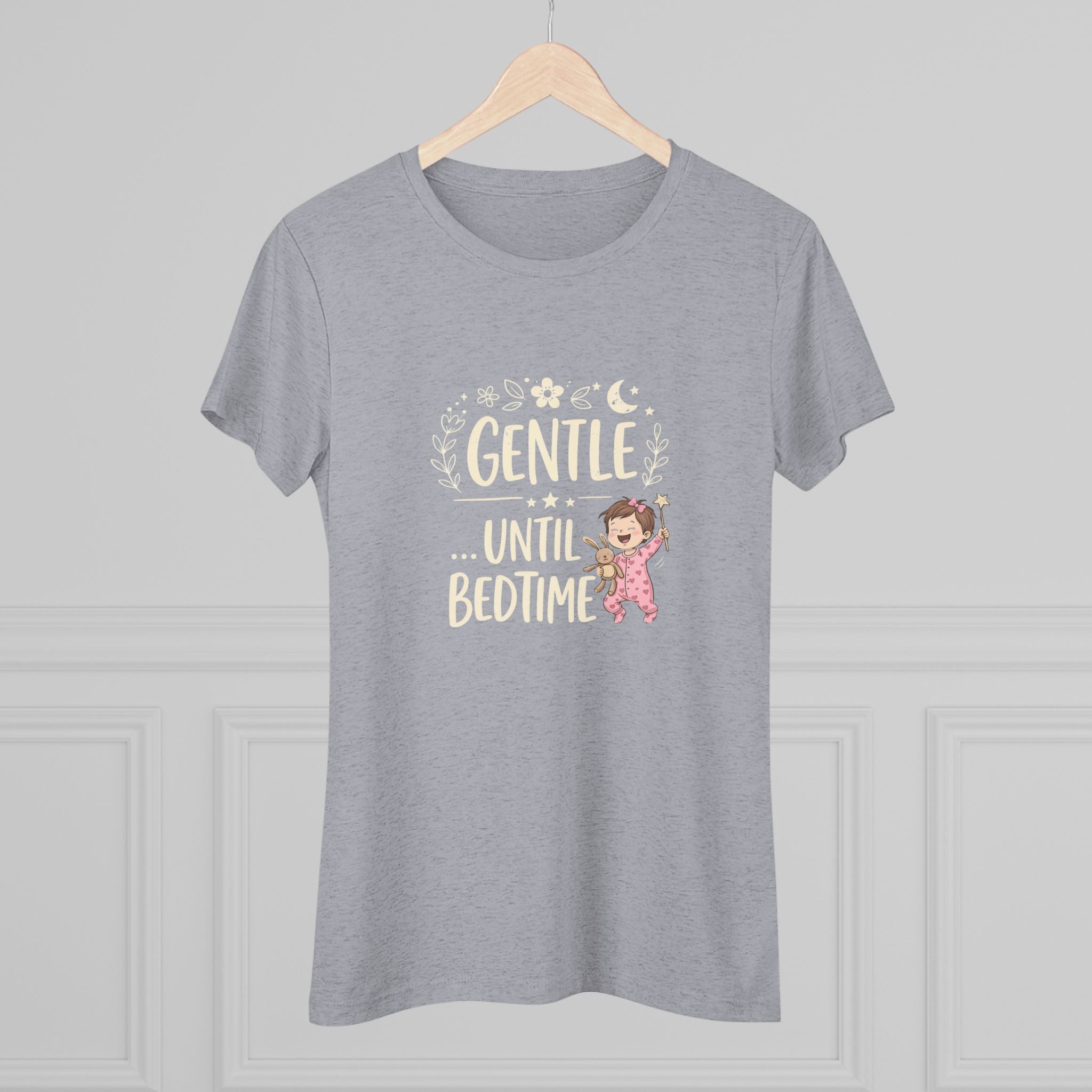 Gentle Until Bedtime (Girl baby) Ultra Soft Women's T-Shirt