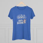 Gentle... Until Bedtime (Baby Boy)- Ultra Soft Women's T-Shirt