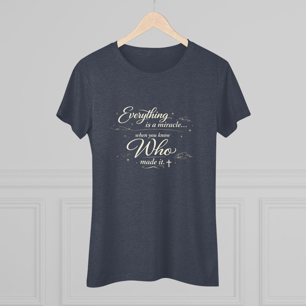 Everything is a Miracle When You Know.... Ultra Soft Women's T-Shirt