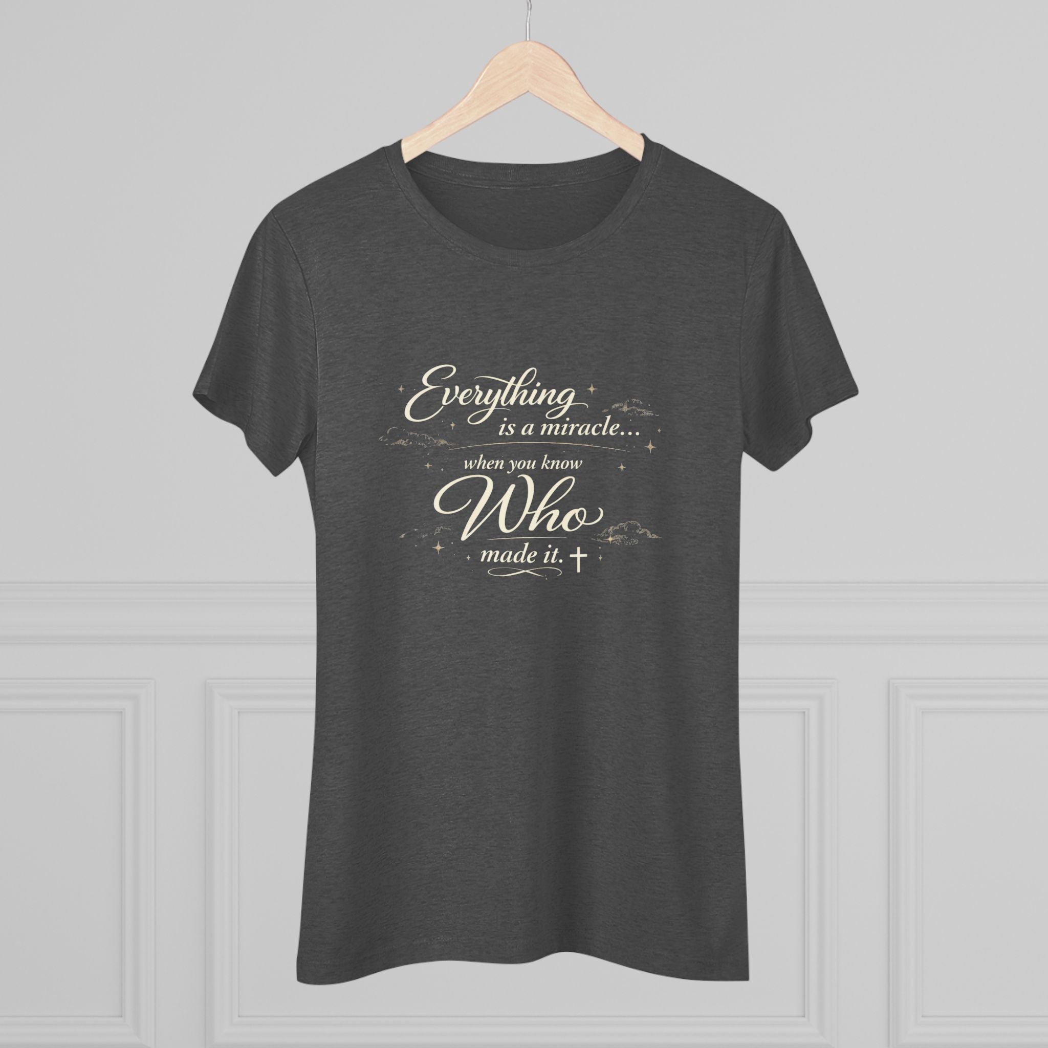 Everything is a Miracle When You Know.... Ultra Soft Women's T-Shirt