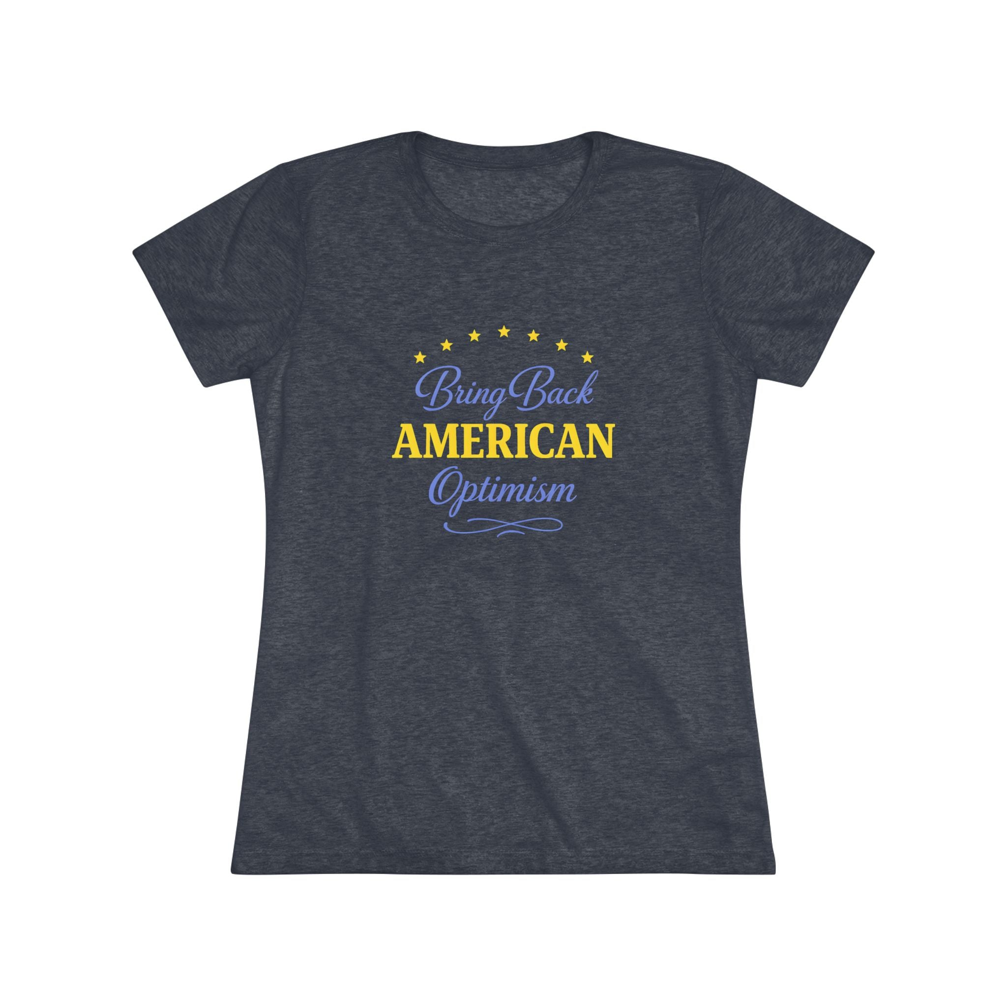 Bring Back American Optimism- Super Soft Triblend Tee