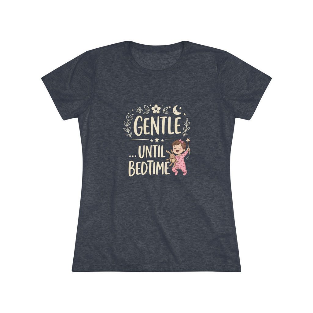 Gentle Until Bedtime (Girl baby) Ultra Soft Women's T-Shirt