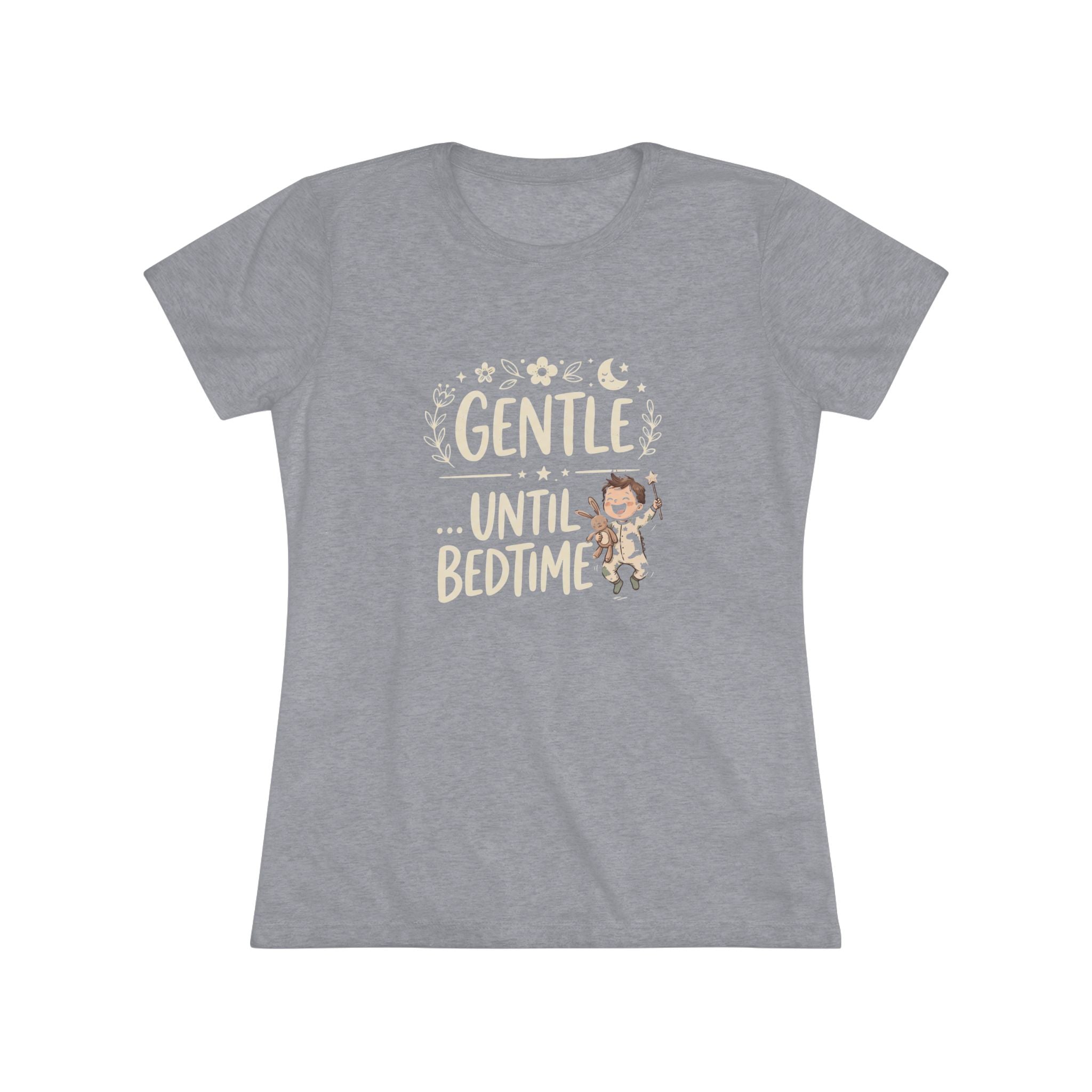 Gentle... Until Bedtime (Baby Boy)- Ultra Soft Women's T-Shirt